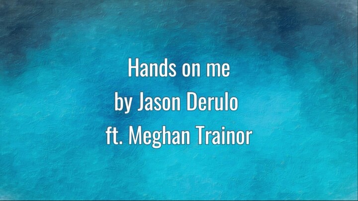 Hands on me by Jayson Derulo