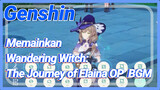 [Genshin Impact Memainkan] Wandering Witch: The Journey of Elaina OP BGM