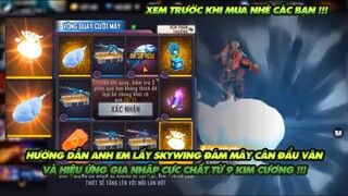 Free Fire| Hướng dẫn anh em lấy Skywing cân đẩu vân và hiệu ứng từ 9 kim cương - Test Full