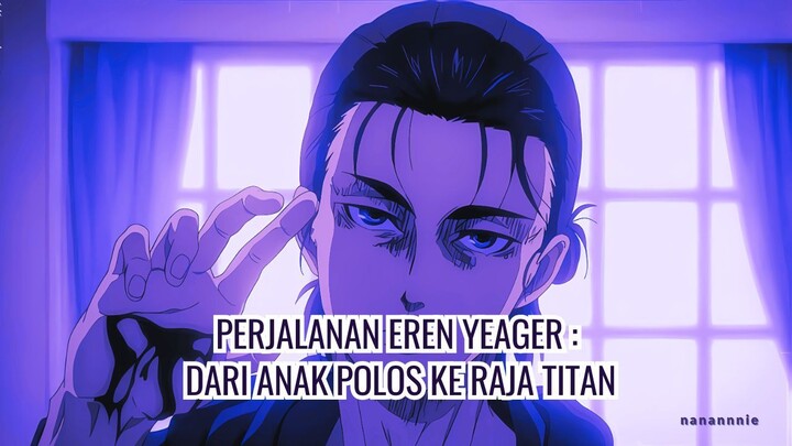 Perjalanan Eren Yeager : Dari Anak Polos ke Raja Titan