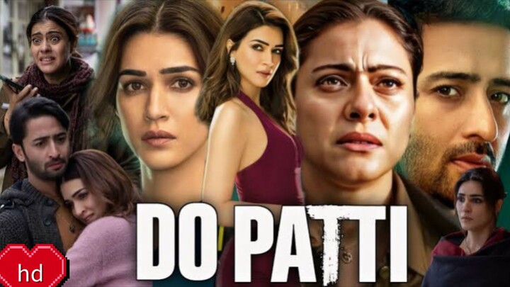 Do Patti Movie Hindi