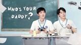Who's Your Daddy? 2023 Episode 6 EngSub