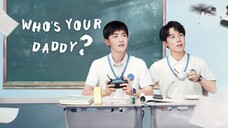 Who's Your Daddy? 2023 Episode 23 EngSub