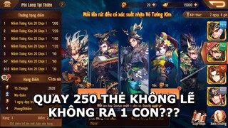 TN3Q : Quay hơn 250 thẻ thì chắc chắn phải ra 1 con chứ nhỉ? =)))