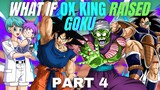 WHAT IF Ox King RAISED Goku?(Part 4)