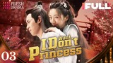 【Multi-sub】I Don't Want to Be The Princess EP03 | Zuo Ye, Xin Yue | 我才不要当王妃 | Fresh Drama