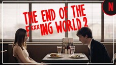 The END of The F***ING' World (S2 Episode 7)