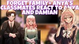 SPY X FAMILY + ANYA'S CLASSMATES REACT TO DAMIAN AND ANYA (DAMIAN X ANYA)