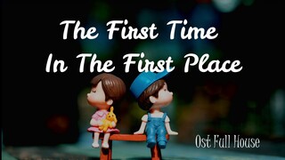 Lee bo ram - The first time in the first place (Ost Full house) lyrics and indo translation