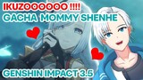 IKUZOOO !! GACHA MOMMY SHENHE - GENSHIN IMPACT 3.5 GACHA ~