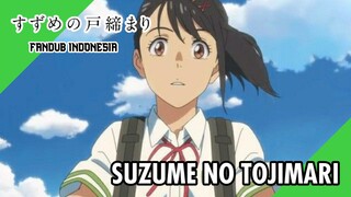 【 DUB INDO 】 Suzume No Tojimari Trailer 2