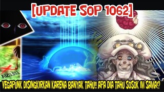 [UPDATE SOP 1062] V3GAPUNK DISINGKIRKAN KARENA TERLALU BANYAK TAHU! APA DIA TAHU SOSOK IMSAMA!!?