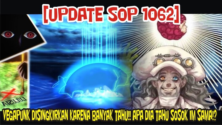 [UPDATE SOP 1062] V3GAPUNK DISINGKIRKAN KARENA TERLALU BANYAK TAHU! APA DIA TAHU SOSOK IMSAMA!!?