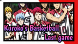 Kuroko's Basketball|【Last game】So Great to Play with You