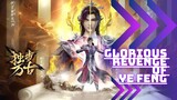 Glorious Revenge of Ye Feng [ Episode 71 - 72 ]