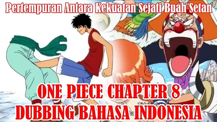 One Piece Dubbing Indonesia Chapter 8, Pertempuran Antara Kekuatan Sejati Buah Setan