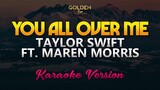 You All Over Me - Taylor Swift ft. Maren Morris (Karaoke/Instrumental)