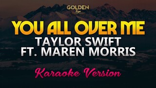 You All Over Me - Taylor Swift ft. Maren Morris (Karaoke/Instrumental)