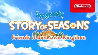 DORAEMON STORY OF SEASONS: Friends of the Great Kingdom - Launch Trailer - Nintendo Switch