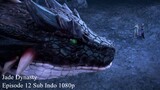 Jade Dynasty Episode 12 Sub Indo 1080p
