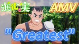 [The Fruit of Evolution]AMV | "Greatest"