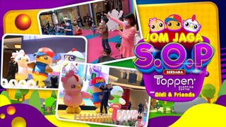 Jom Jaga SOP Bersama Toppen Mall I Didi & Friends X Toppen Mall