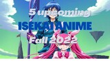 5 Upcoming ISEKAI ANIME FALL 2022