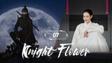 🇰🇷EP 7 | Knight Flower (2024) [Eng Sub]