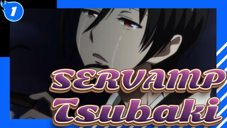 [SERVAMP] Tema Tsubaki_1