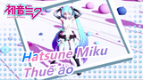 Hatsune Miku|[MMD]Cuối kỳ - Thuế ảo