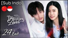 The Future Lover (2025) – Eps. 24 End [Sub Indo]