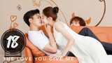 The Love you Give me ep 18