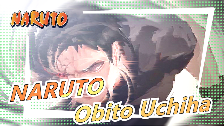 NARUTO|[Super Epik]Obito Uchiha:Aku bukan siapa-siapa, dan tak ingin jadi siapa-siapa.