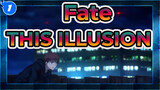 [Fate] [Versi Tidak Diterjemahkan] Fate/ Stay Night THIS ILLUSION-Lisa_1
