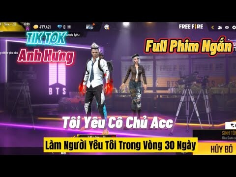 Tik Tok Free Fire | Full Phim Ngắn : Tôi Yêu Cô Chủ Acc | Nờ Vê Bê