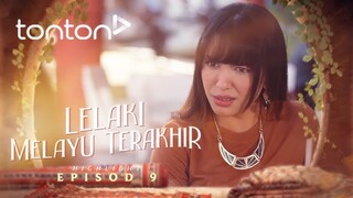 Lelaki Melayu Terakhir Episod 9