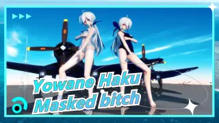 [Hatsune Miku |Haku| MMD]Masked bitch
