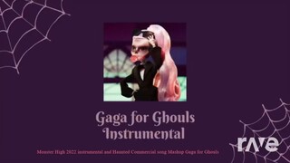 Monster High 2022 instrumental and Haunted Commercial song Mashup Gaga for Ghoul