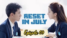 Reset in July |•Episode 09•| Eng Sub (2021)