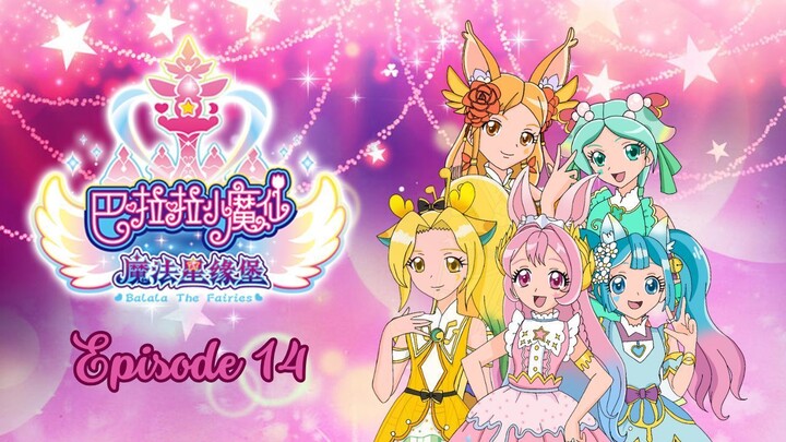 [Balala the Fairies: Magic Star Fate Castle] Episode 14