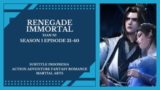 Renegade Immortal Season 1 Episode 31-40 [ Subtitle Indonesia ]