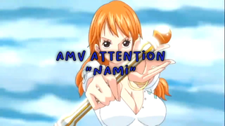 AMV Attention " Nami "