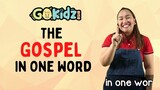 THE GOSPEL IN ONE WORD | Kids Praise Songs