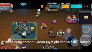 combo 2 đoạn tuyệt phí dao và skill 3 knight