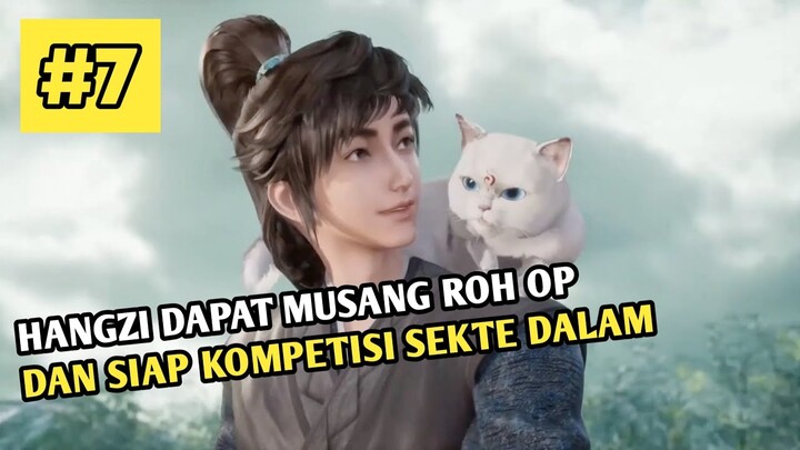 Hangzi Dapat Binatang Roh Dan Siap Kompetisi Sekte Dalam - Donghua Baru Uninhabited Wonderland 7