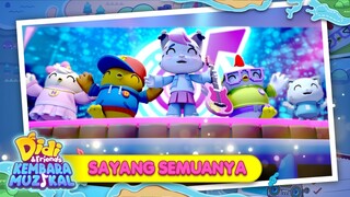 Sayang Semuanya I Lagu Terakhir Didi & Friends Kembara Muzikal I Lagu Baharu Didi I