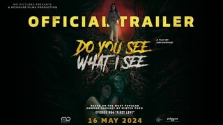 Do You See What I See - Official Trailer