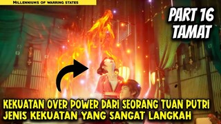 BERAKHIR PERJALAN SANG PELAYAN KERAJAAN - Alur Certia Donghua #part16