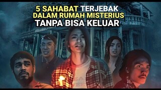 5 Sahabat Terjebak di Rumah Misterius Tanpa Bisa Keluar !