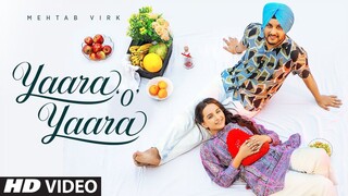 Yaara O Yaara (Full Song) Mehtab Virk | Desi Routz | Maninder Kailey | Latest Punjabi Songs